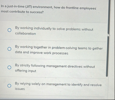 In a just - in - time ( JIT ) environment, how do