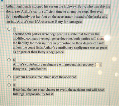 Arthur negligently stopped his car on the