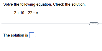 ANSWER Solve the following equation. Check the