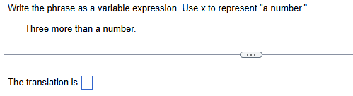 ANSWER Write the phrase as a variable expression.