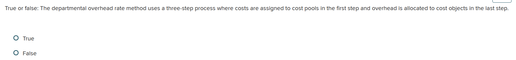 True or false: The departmental overhead rate