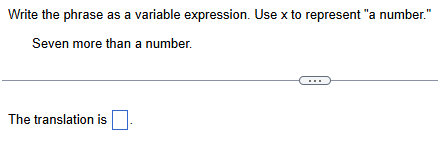 ANSWER Write the phrase as a variable expression.