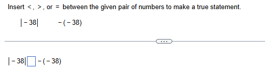 ANSWER Insert < >, or = between the given pair of
