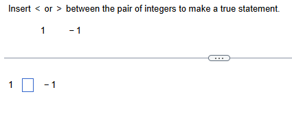 ANSWER Insert < or > between the pair of integers