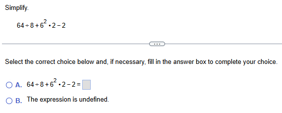 ANSWER Simplify. 64 -8+6- -2-2 Select the correct