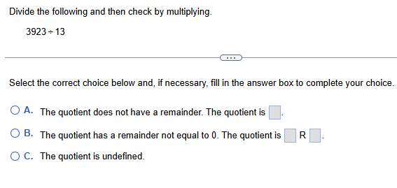 ANSWER Divide the following and then check by