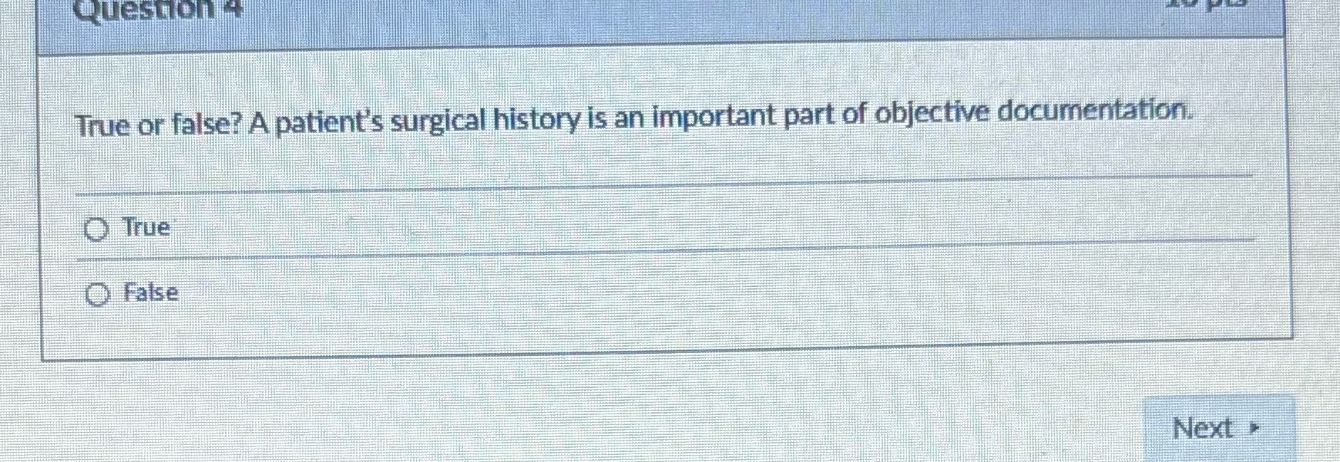Answer for me Question True or false? A patient's