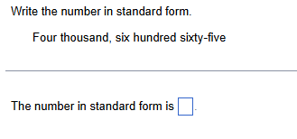ANSWER Write the number in standard form. Four
