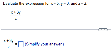 ANSWER Evaluate the expression for x = 5, y =3,