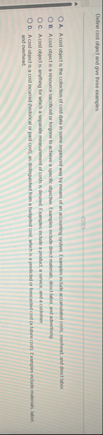 Define cost object and give three examples A . A