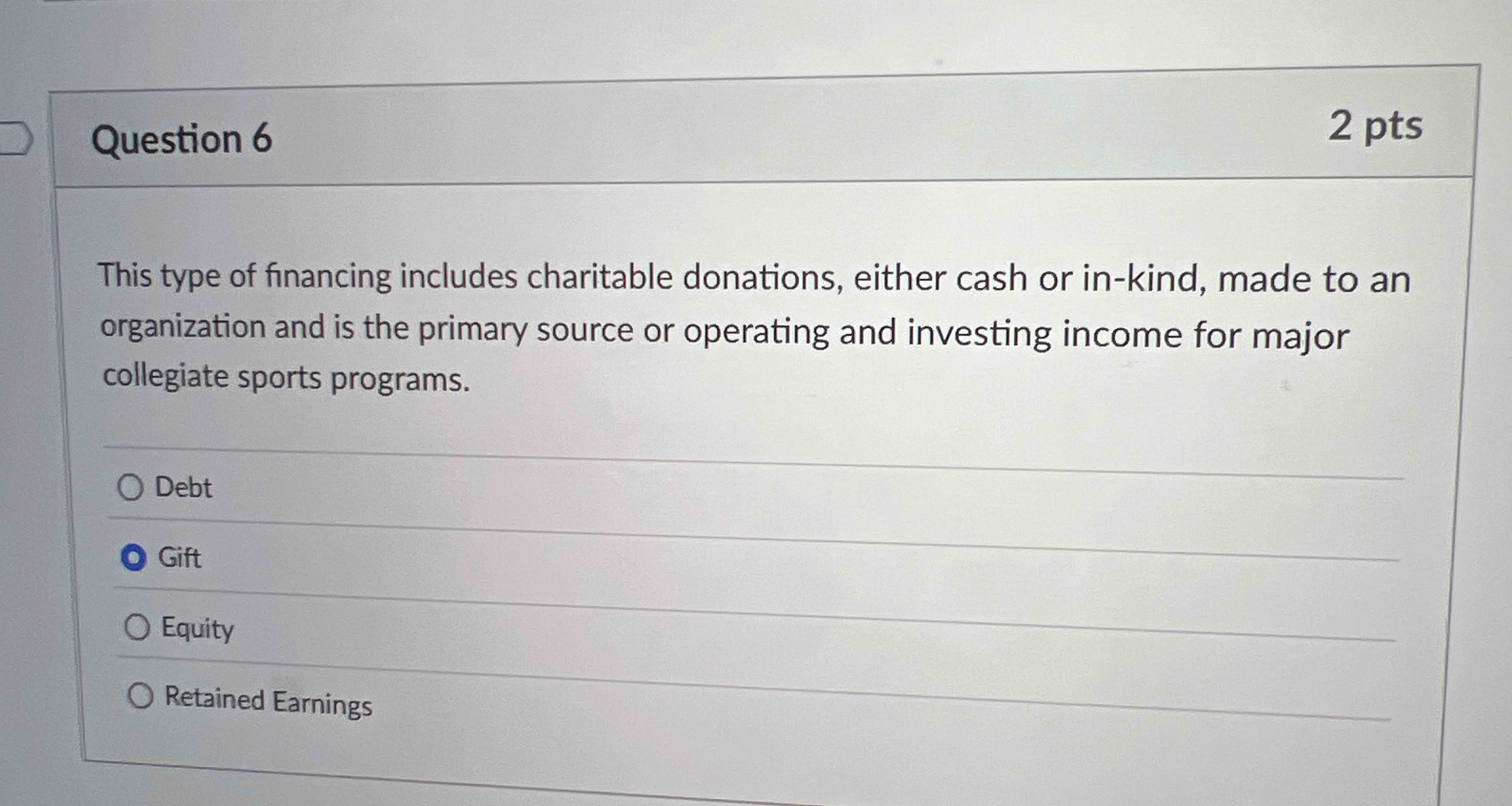 Question 6 This type of financing includes