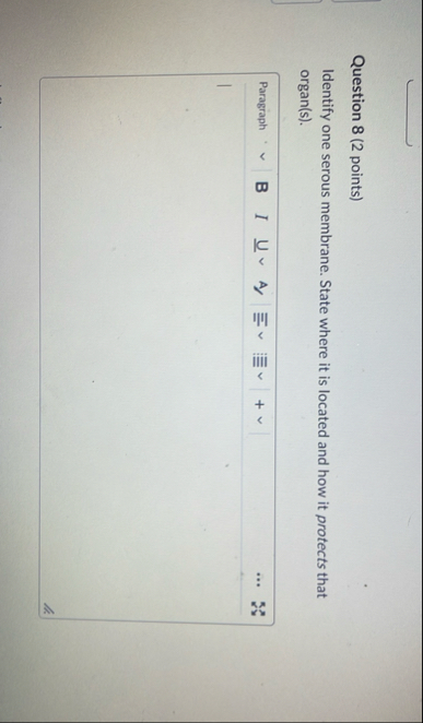 Question 8 ( 2 points ) Identify one serous