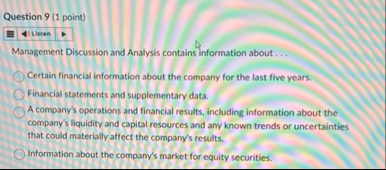 Question 9 ( 1 point ) Management Discussion and