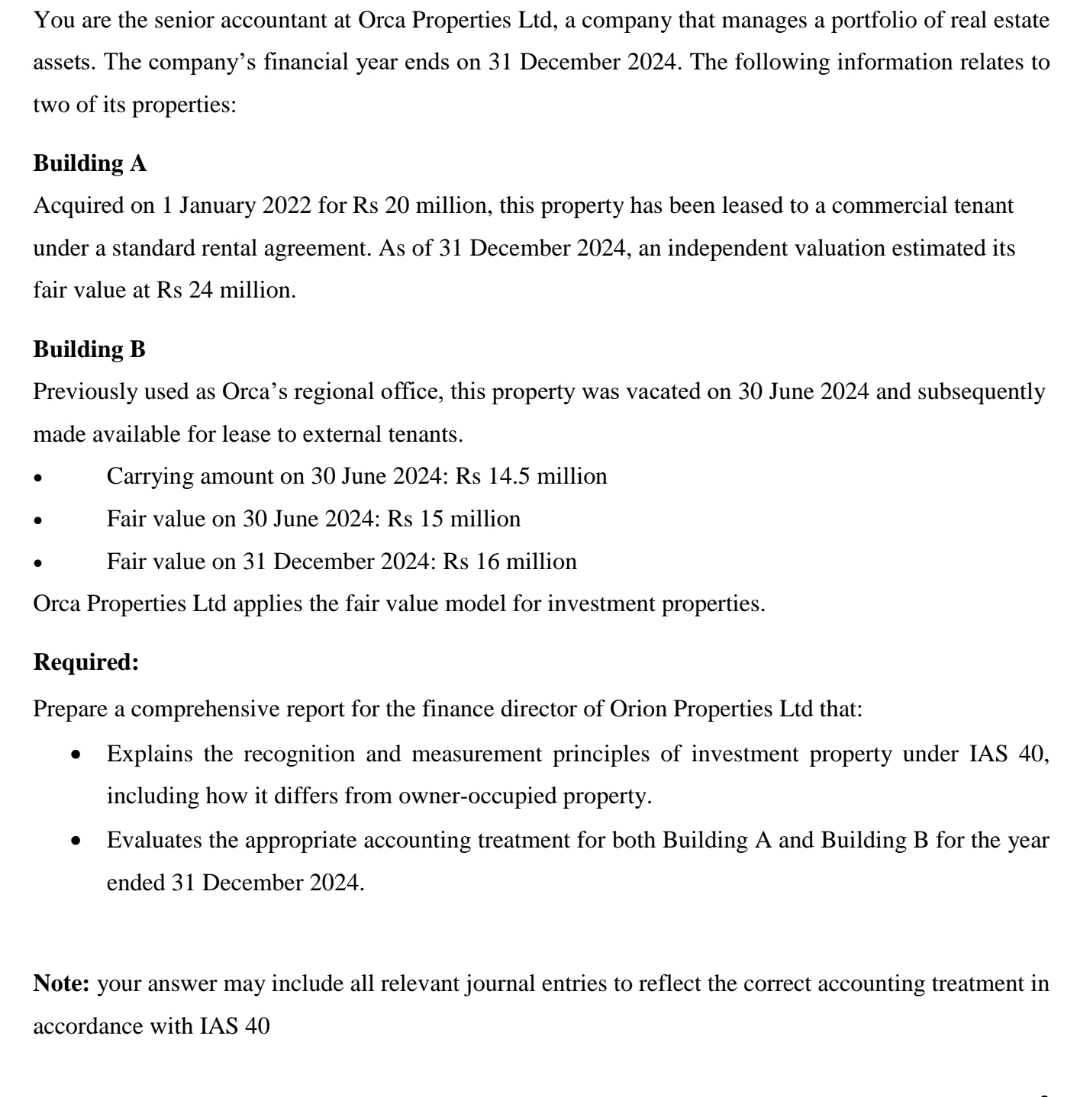 You are the senior accountant at Orca Properties