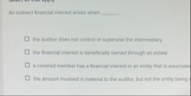 An indirect financial interest arises when the