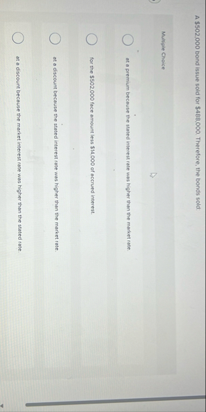 A $ 5 0 2 , 0 0 0 bond issue sold for $ 4 8 8 , 0