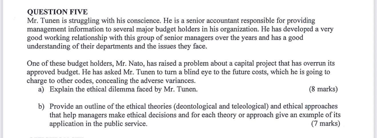 QUESTION FIVE Mr . Tunen is struggling with his