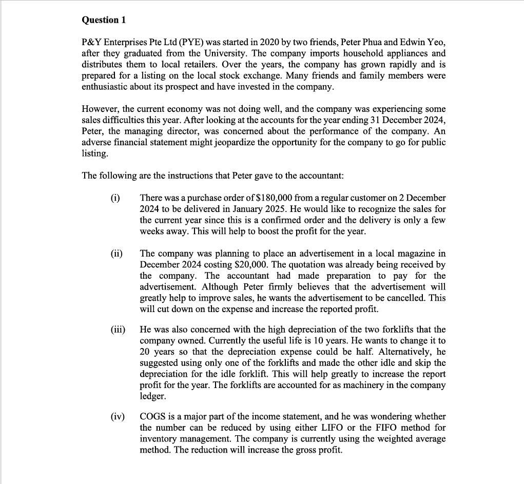 Question 1 P&Y Enterprises Pte Ltd (PYE) was