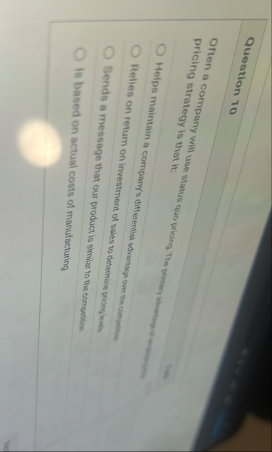 Question 1 0 Of pricing strat Helps maintain a