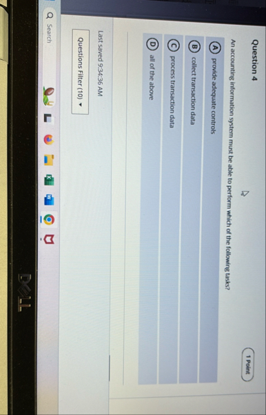 Question 4 An accounting information system must