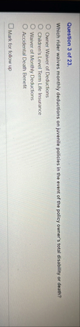 Question 3 of 2 3 . Which rider waives monthly