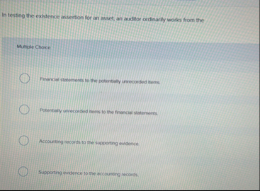 In testing the existence assertion for an asset,