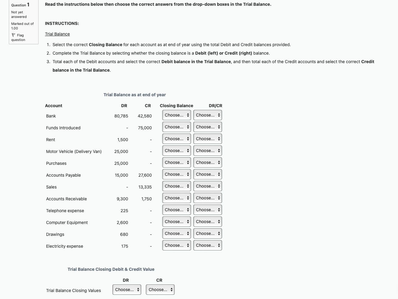 Question 1 Read the instructions below then