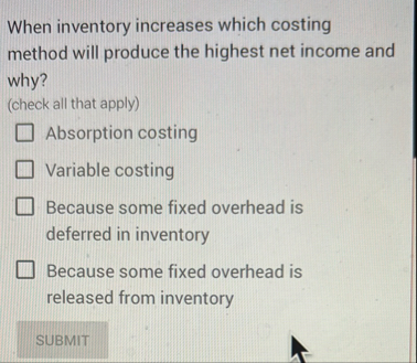 When inventory increases which costing method