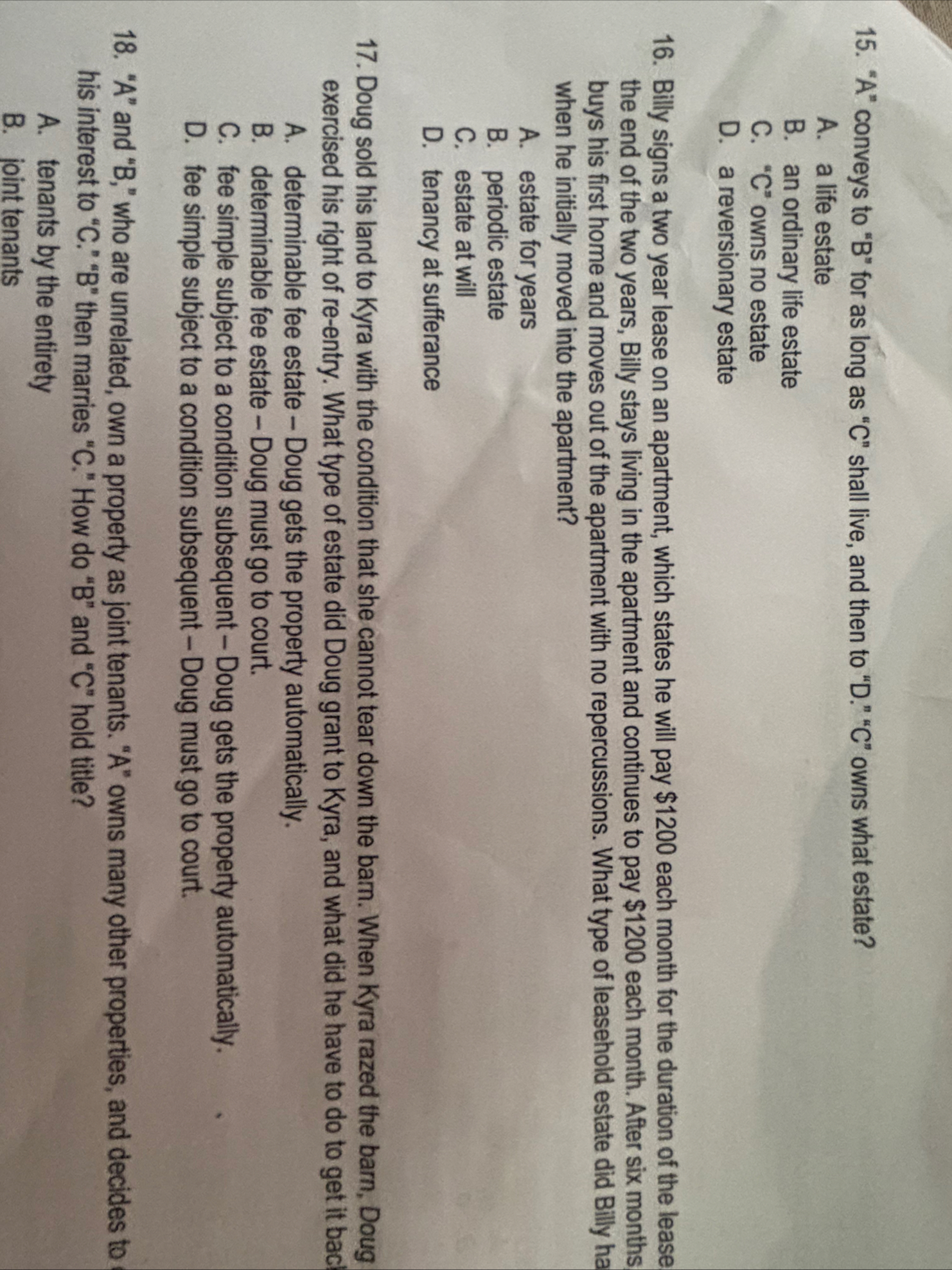 " A " conveys to " B " for as long as " C " shall