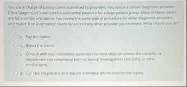 You are in charge of paying claims submitted by