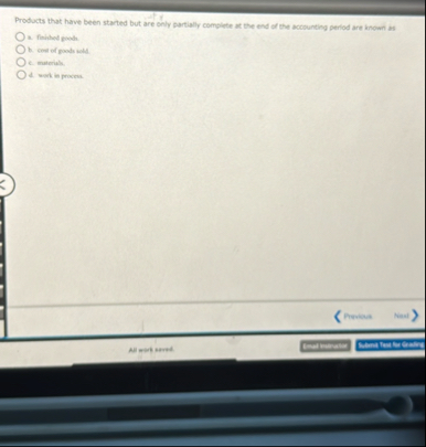 Products that have been started but are only