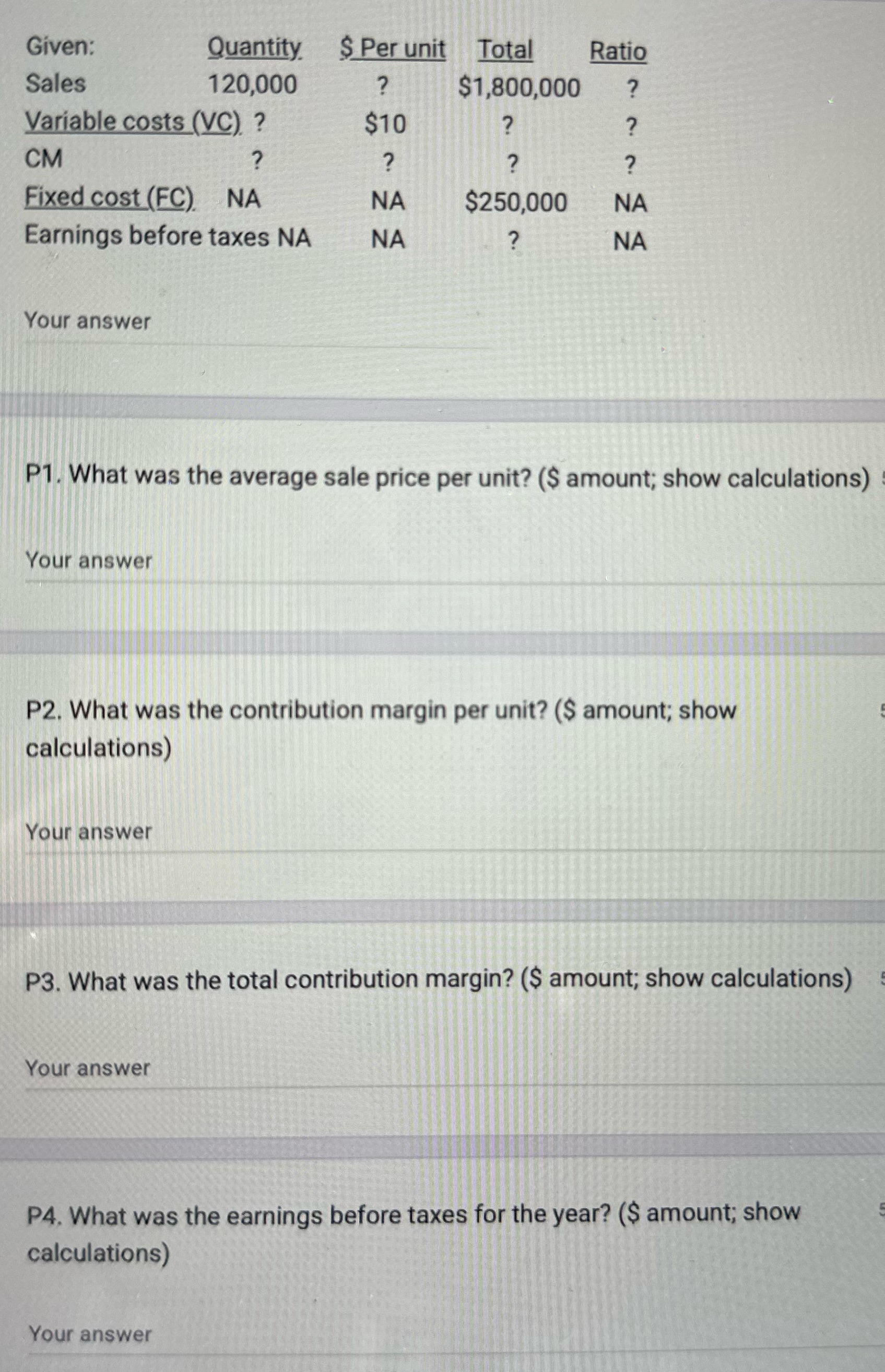Given: Quantity. $ Per unit Total Ratio Sales