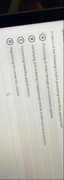 In which of the following is batch processing