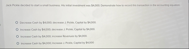 Jack Pickle decided to start a small business.