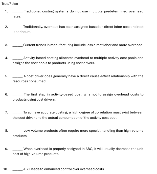 True / False 1 . Traditional costing systems do