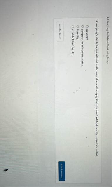 2 . 2 Analyzing the Balance Sheet Using Ratios A