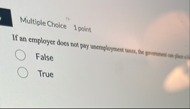 Multiple Choice 1 point If an employer does not