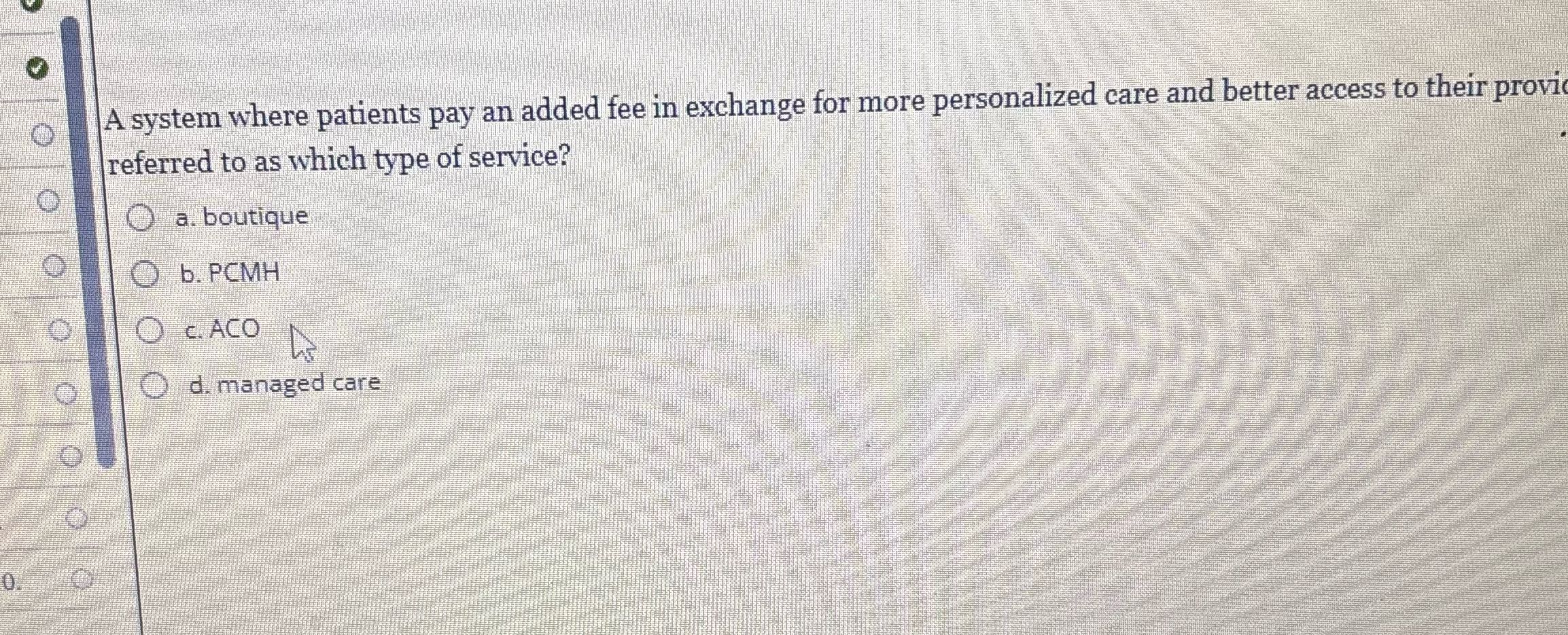 Answer this A system where patients pay an added