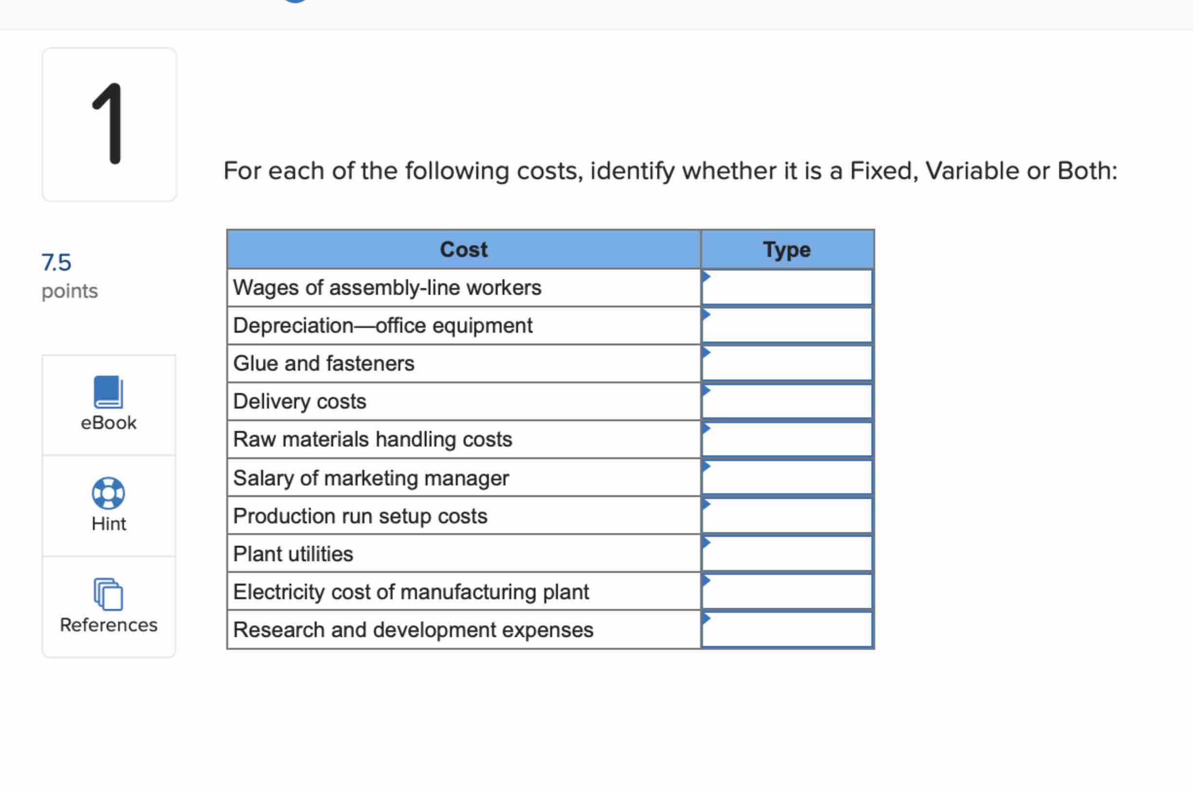 Ask an expert For each of the following costs,