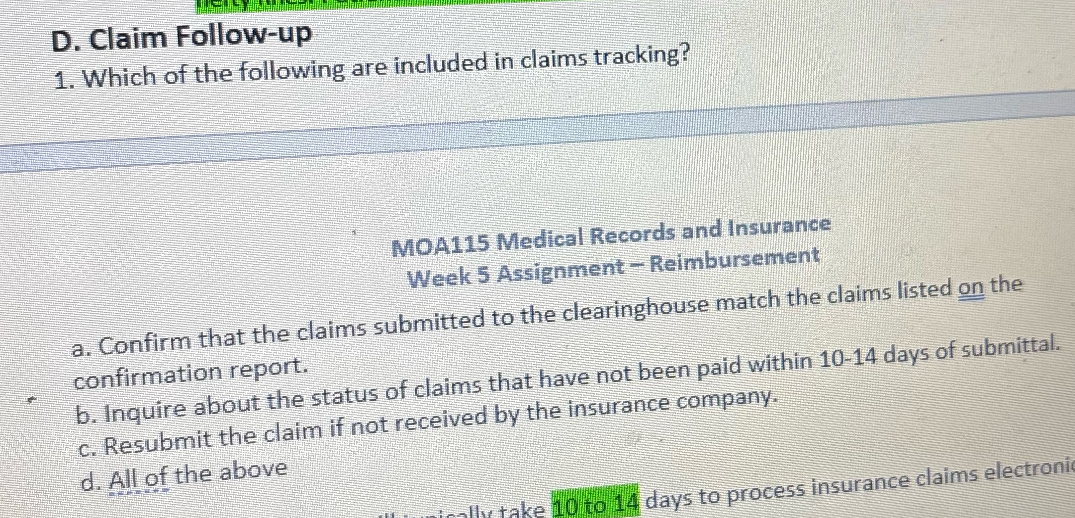 Answer for me D. Claim Follow-up 1. Which of the