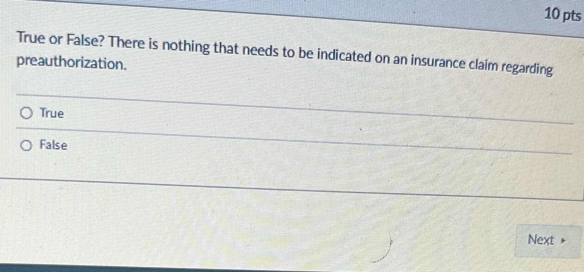 Answer for me 10 pts True or False? There is