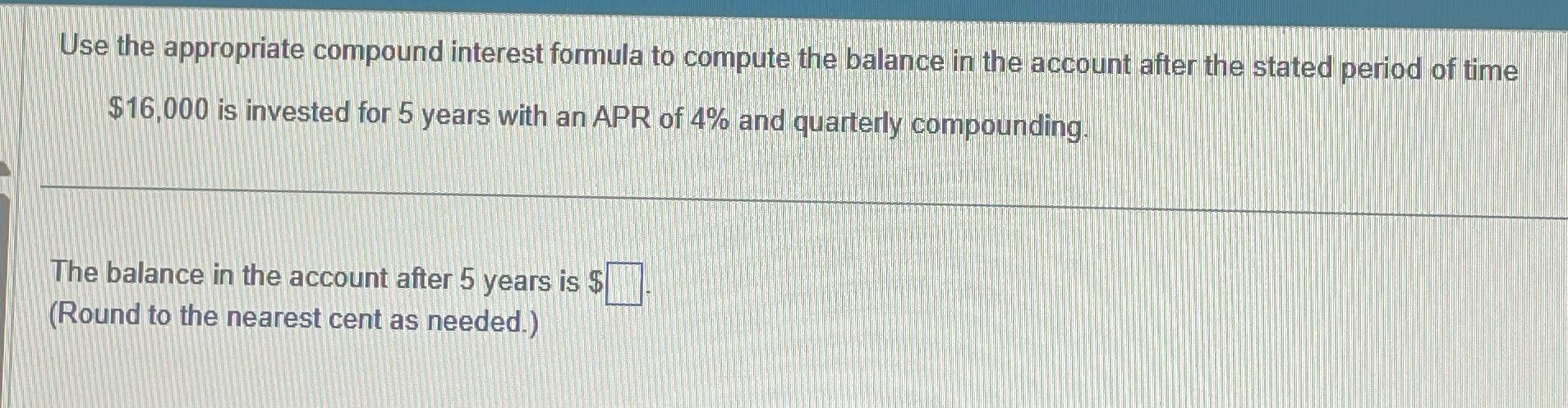 Round answer to nearest cent Use the appropriate