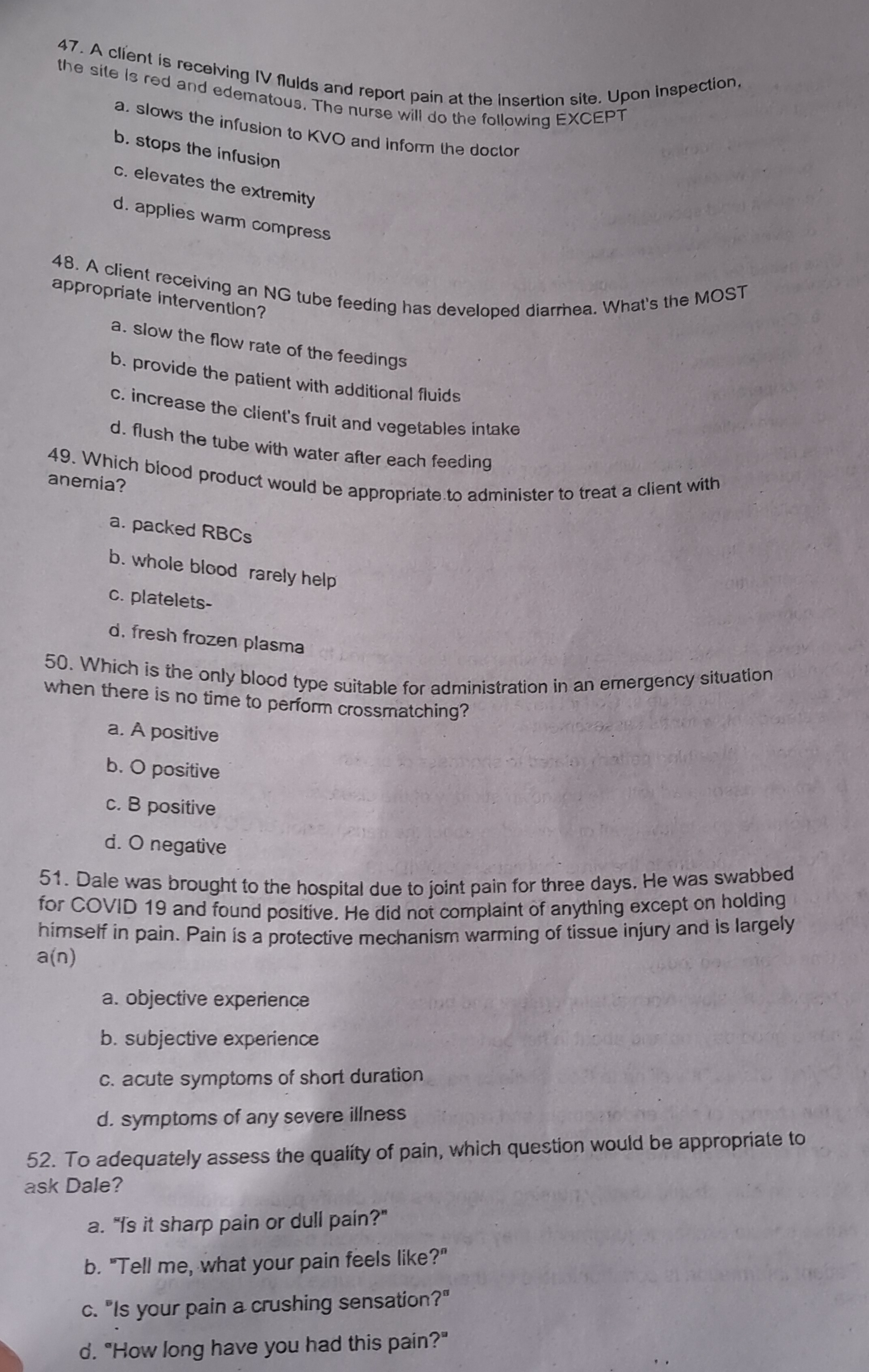 Answer this 47. A client is receiving IV fluids