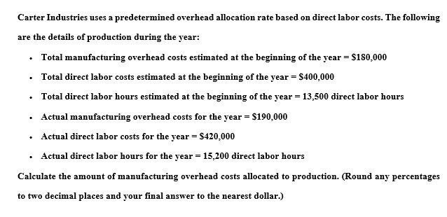 Carter Industries uses a predetermined overhead
