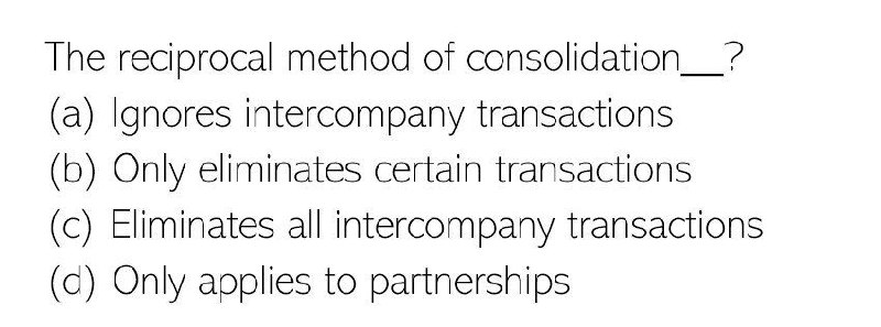 3 POINTS The reciprocal method of consolidation ?
