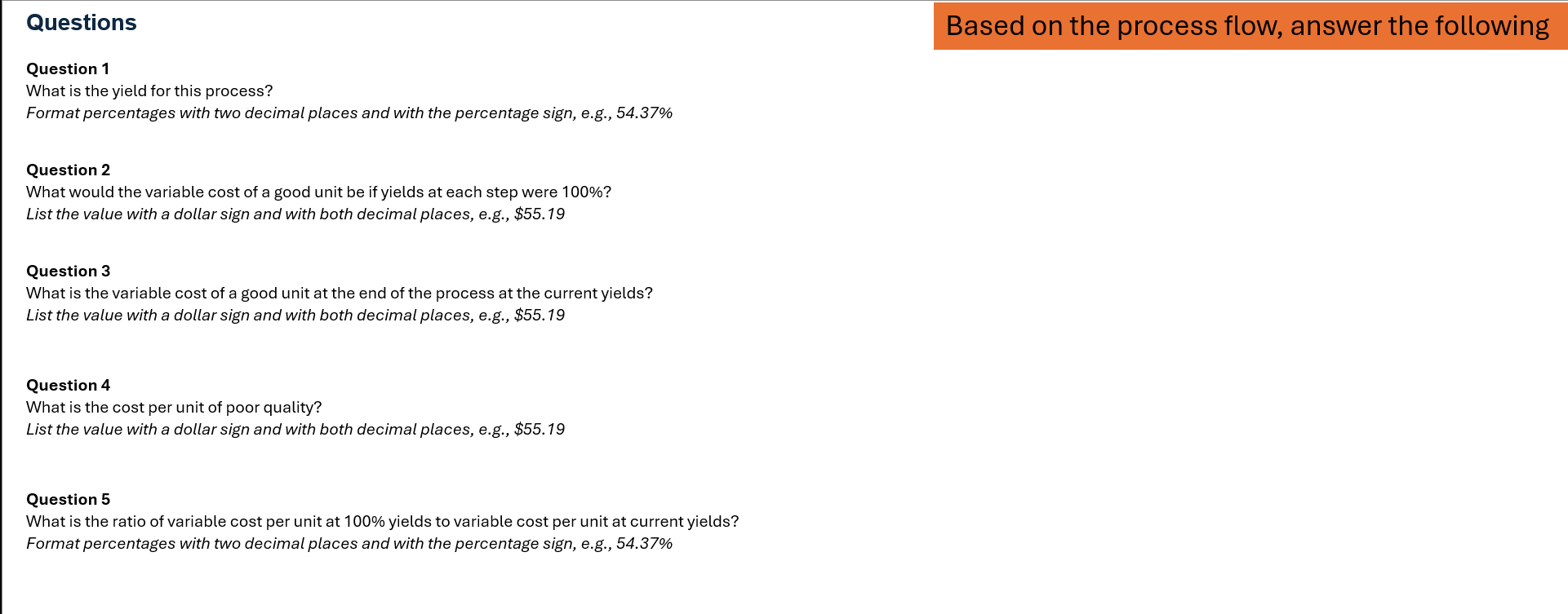 Quick Note: 1. Before you start calculating,