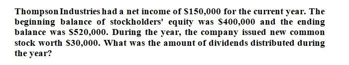 Accounting solution Thompson Industries had a net