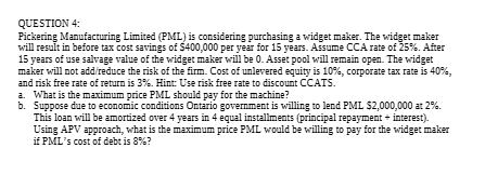 QUESTION 4: Pickering Manufacturing Limited (PML)