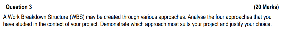 Question 3 (20 Marks) A Work Breakdown Structure