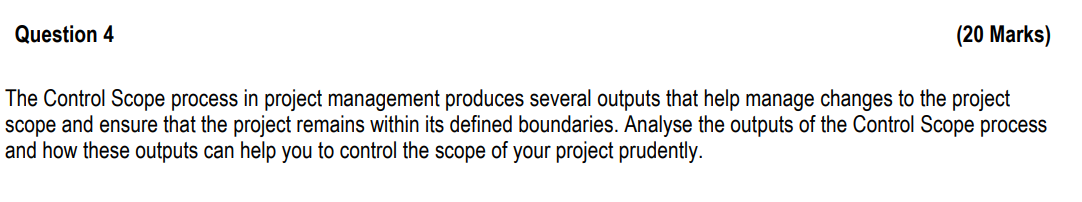 Question 4 (20 Marks) The Control Scope process